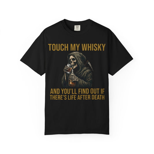 Whisky Grim Reaper T-Shirt — "Touch My Whisky" Funny Dark Humor Tee