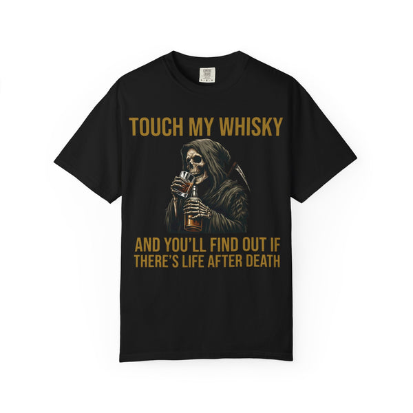 Whisky Grim Reaper T-Shirt — "Touch My Whisky" Funny Dark Humor Tee