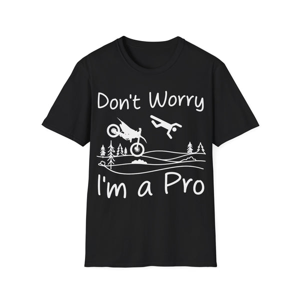 Motocross Funny Tee - "Don't Worry I'm a Pro" Dirt Bike T-Shirt
